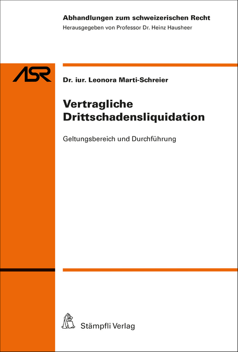 Vertragliche Drittschadensliquidation - Leonora Marti-Schreier