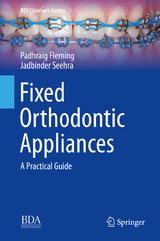 Fixed Orthodontic Appliances -  Padhraig Fleming,  Jadbinder Seehra