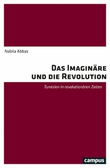 Das Imaginäre und die Revolution - Nabila Abbas