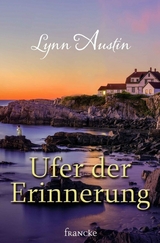 Ufer der Erinnerung -  Lynn Austin