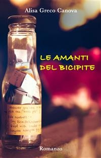 Le amanti del bicipite - Alisa Greco Canova