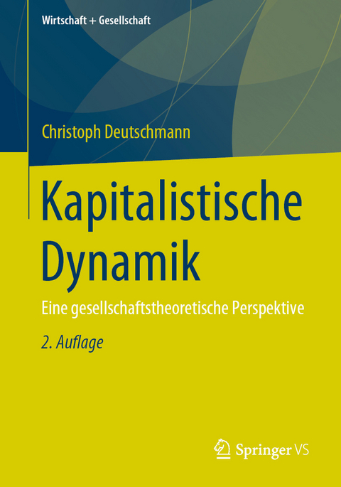 Kapitalistische Dynamik - Christoph Deutschmann