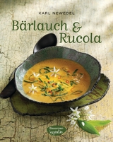 Bärlauch & Rucola -  Karl Newedel