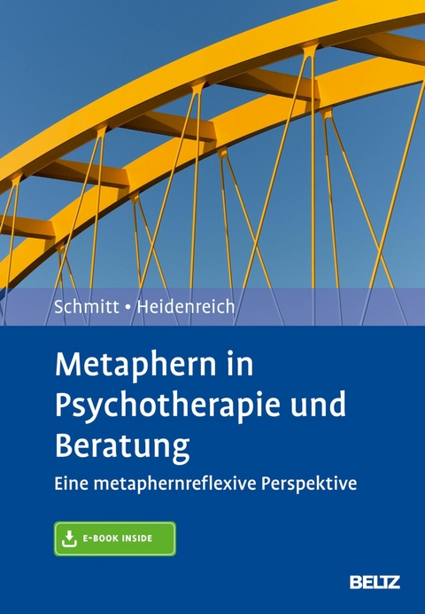 Metaphern in Psychotherapie und Beratung -  Rudolf Schmitt,  Thomas Heidenreich
