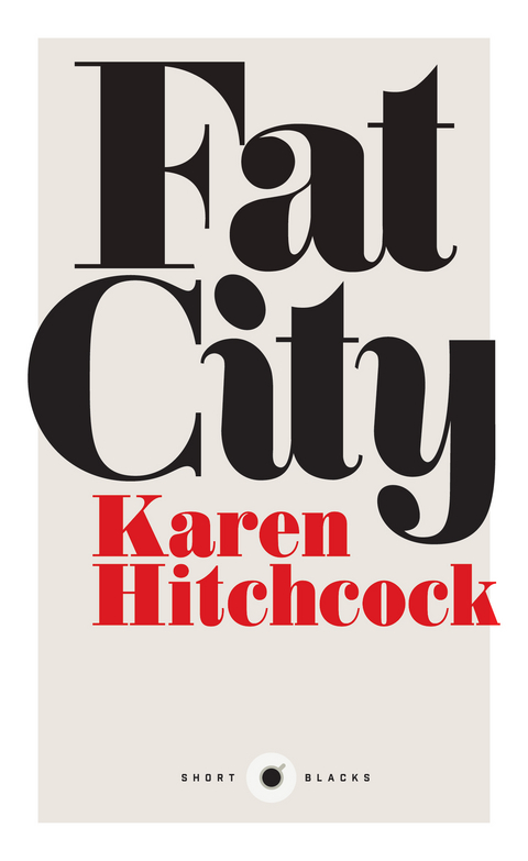 Short Black 2 Fat City -  Karen Hitchcock