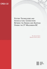 Pottery Technologies and Sociocultural Connections between the Aegean and Anatolia during the 3rd Millenium BC - 