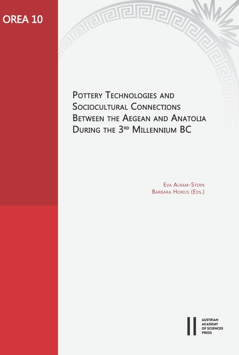 Pottery Technologies and Sociocultural Connections between the Aegean and Anatolia during the 3rd Millenium BC - 