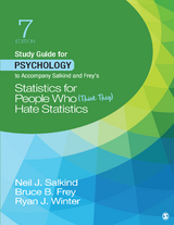 Study Guide for Psychology to Accompany Salkind and Frey′s Statistics for People Who (Think They) Hate Statistics - Neil J. J. Salkind, Bruce B. B. Frey, Ryan J. J. Winter