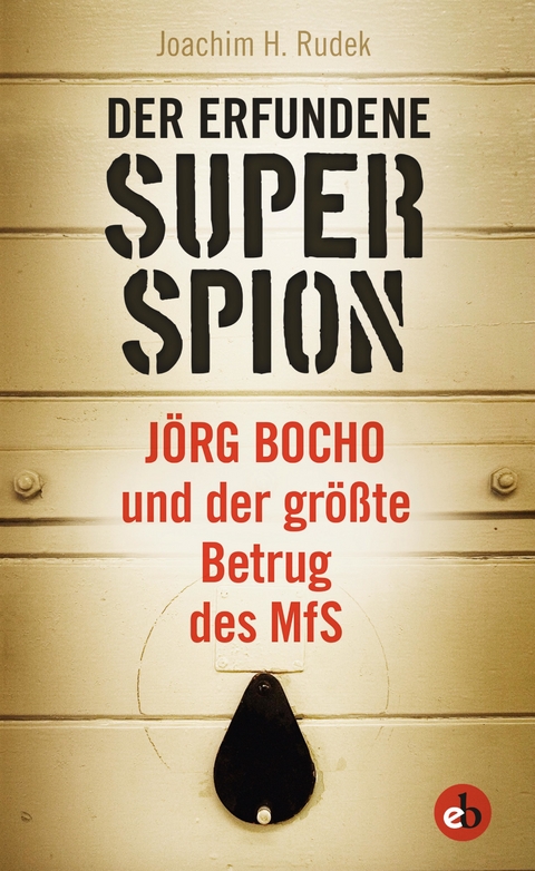 Der erfundene Superspion - Rudek Joachim H.