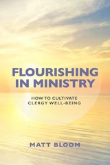 Flourishing in Ministry -  Matt Bloom
