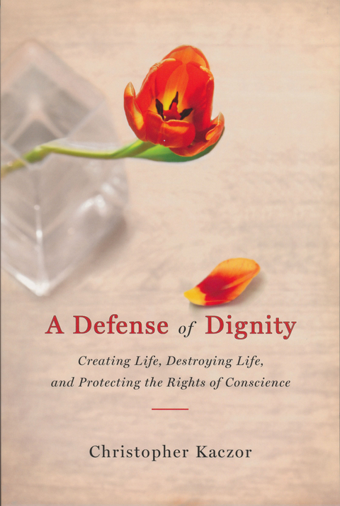 Defense of Dignity -  Christopher Kaczor