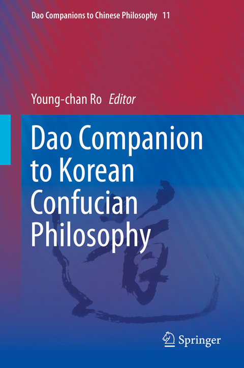 Dao Companion to Korean Confucian Philosophy - 