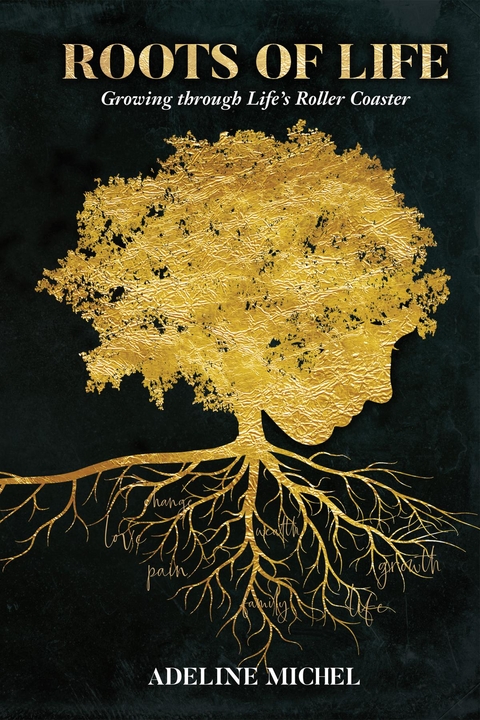 Roots of Life - Adeline Michel