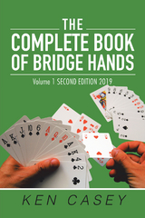 The Complete Book of Bridge Hands - Ken Casey