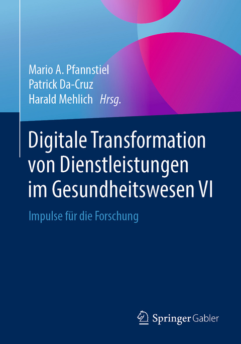 Digitale Transformation von Dienstleistungen im Gesundheitswesen VI - 