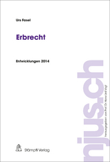 Erbrecht, Entwicklungen 2014 - Urs Fasel