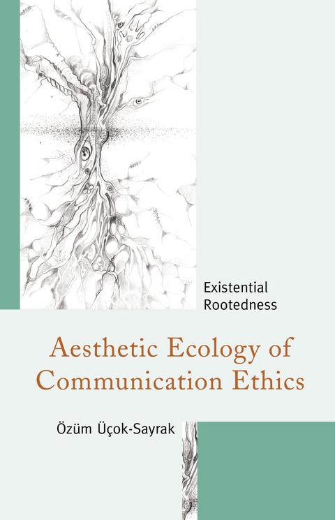 Aesthetic Ecology of Communication Ethics -  Ozum Ucok-Sayrak