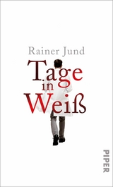 Tage in Weiß -  Rainer Jund