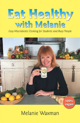 Eat Healthy with Melanie -  Melanie Waxman