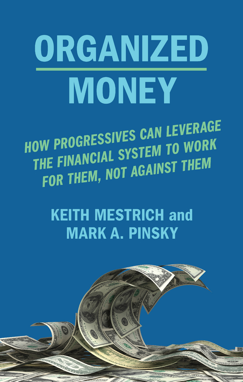 Organized Money -  Keith Mestrich,  Mark A. Pinsky