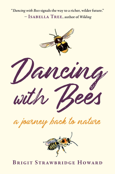 Dancing with Bees -  Brigit Strawbridge Howard