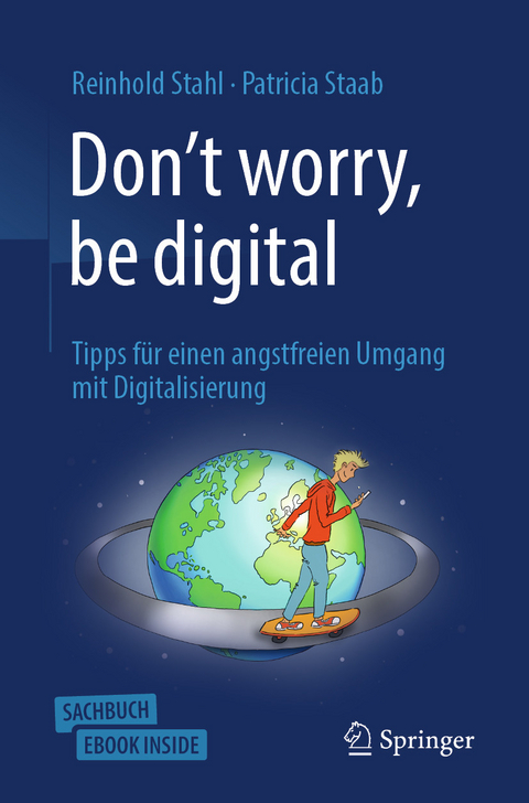 Don't worry, be digital - Reinhold Stahl, Patricia Staab