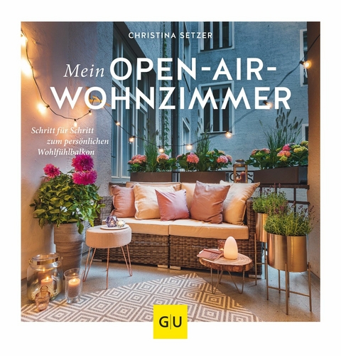 Mein Open-Air-Wohnzimmer -  Christina Setzer