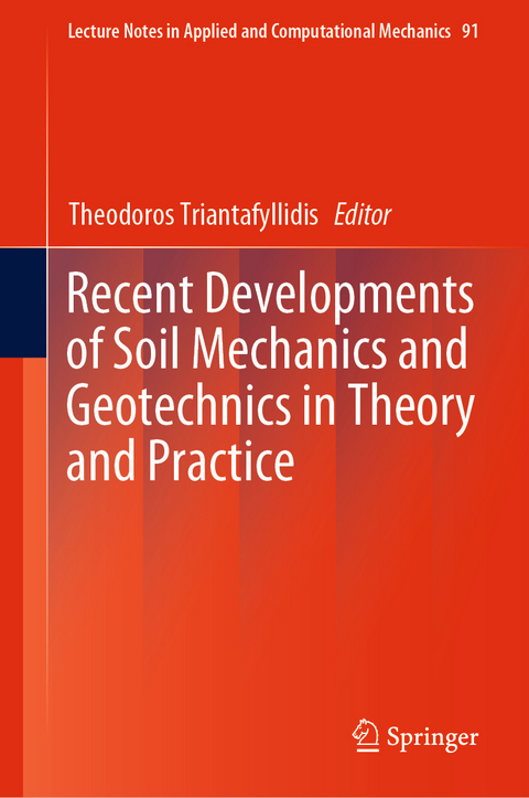 Recent Developments of Soil Mechanics and Geotechnics in Theory and Practice - 