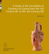 A Study of the Circulation of Ceramics in Cyprus from the 3rd Century BC to the 3rd Century AD - John Lund