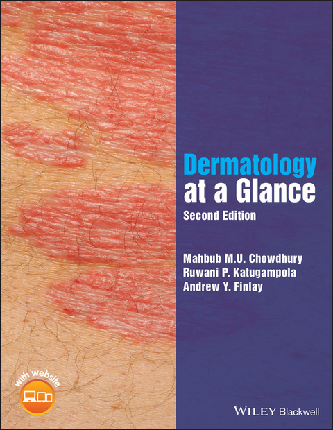 Dermatology at a Glance -  Mahbub M. U. Chowdhury,  Andrew Y. Finlay,  Ruwani P. Katugampola