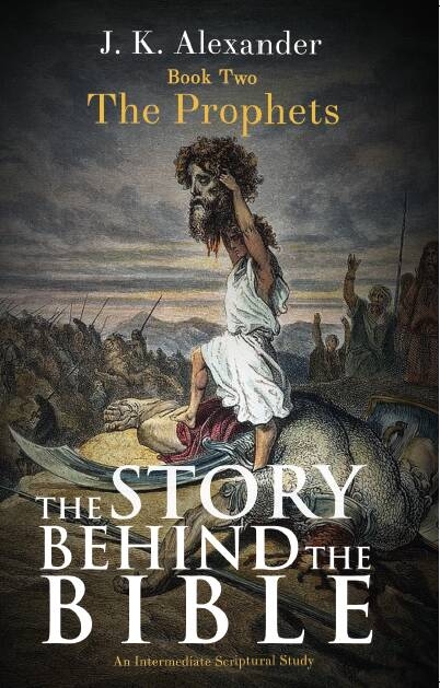 Story Behind The Bible -  J K Alexander