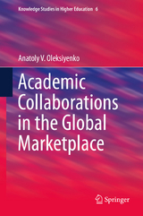 Academic Collaborations in the Global Marketplace - Anatoly V. Oleksiyenko