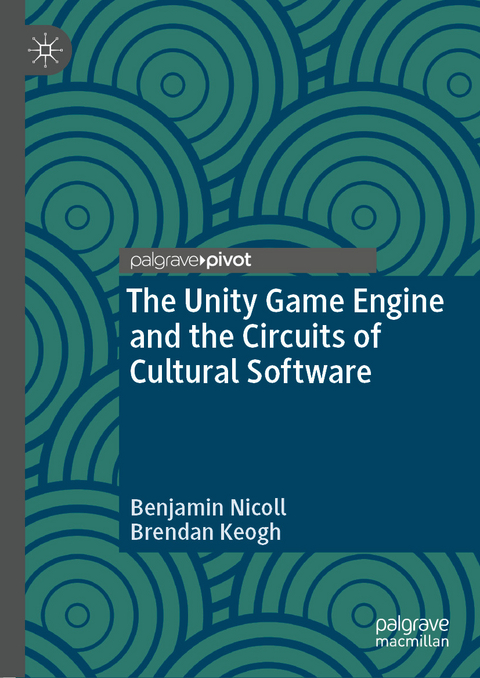 The Unity Game Engine and the Circuits of Cultural Software -  Benjamin Nicoll,  Brendan Keogh