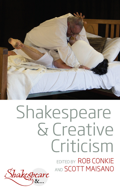 Shakespeare and Creative Criticism - 