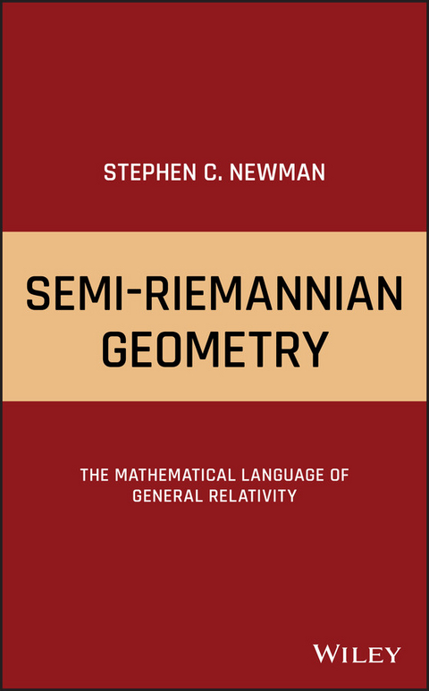 Semi-Riemannian Geometry -  Stephen C. Newman