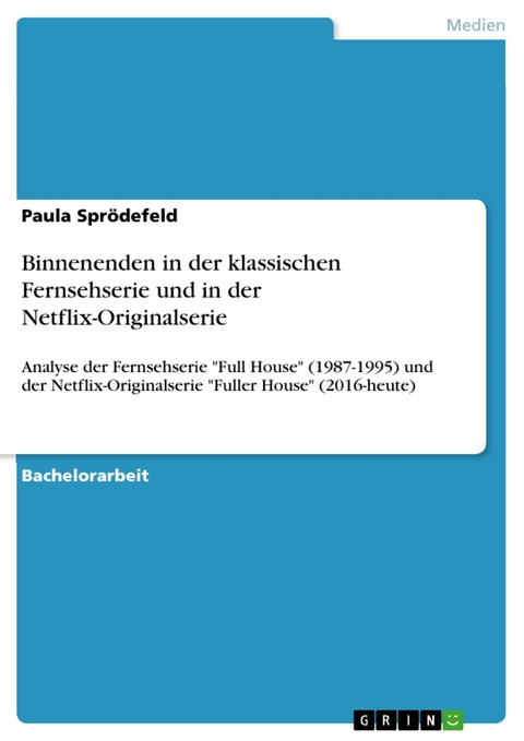 Binnenenden in der klassischen Fernsehserie und in der Netflix-Originalserie - Paula Sprödefeld