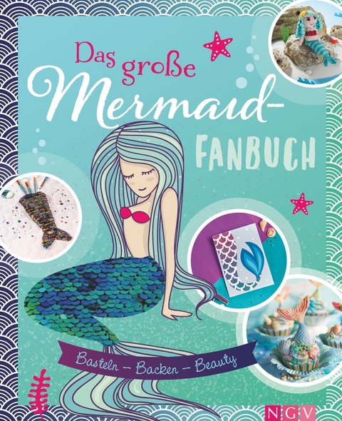 Das große Mermaid-Fanbuch - Susanka Brückner, Simone Filipowsky, Dr. Claudia Lainka, Sam Lavender, Nina Engels, Daniela Herring