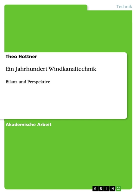 Ein Jahrhundert Windkanaltechnik - Theo Hottner