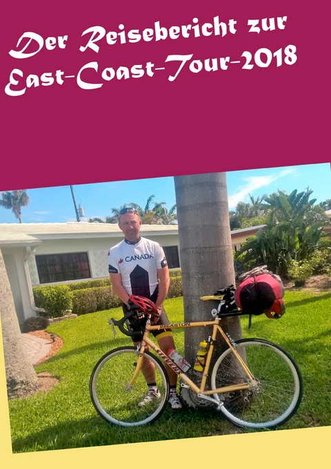 Der Reisebericht zur East-Coast-Tour-2018 - Thorsten Groh