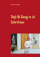 Taiji Qi Gong in 22 Schritten - Hartmut von Czapski