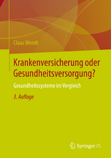 Krankenversicherung oder Gesundheitsversorgung? - Claus Wendt