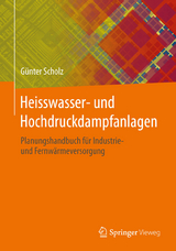 Heisswasser- und Hochdruckdampfanlagen -  Günter Scholz