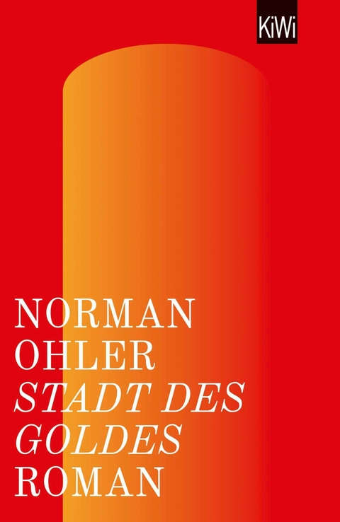 Stadt des Goldes -  Norman Ohler
