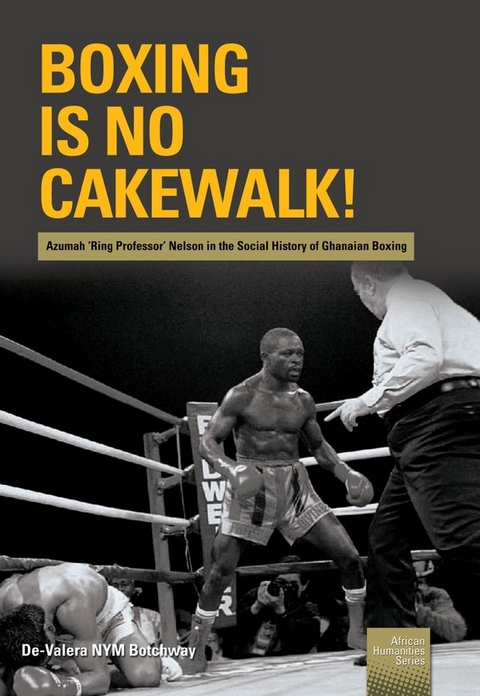 Boxing is no Cakewalk! - NYM Botchway