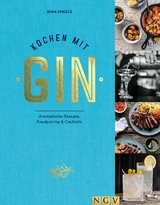 Kochen mit Gin - Nina Engels