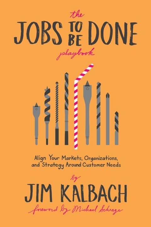 Jobs To Be Done Playbook -  Jim Kalbach