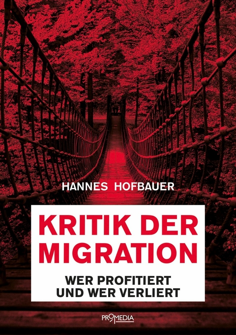Kritik der Migration - Hannes Hofbauer