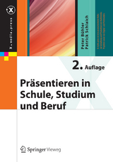 Präsentieren in Schule, Studium und Beruf -  Peter Bühler,  Patrick Schlaich