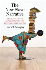 New Slave Narrative -  Laura T. Murphy