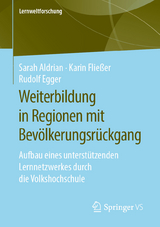 Weiterbildung in Regionen mit Bevölkerungsrückgang - Sarah Aldrian, Karin Fließer, Rudolf Egger